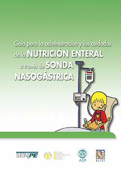 Guía para la administración y los cuidados de la NUTRICIÓN ENTERAL a través de SONDA NASOGÁSTRICA